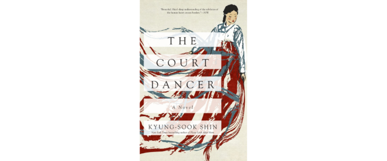 The Court Dancer: A Captivating and Emotional Tale of Love, Loss, and the Power of Art